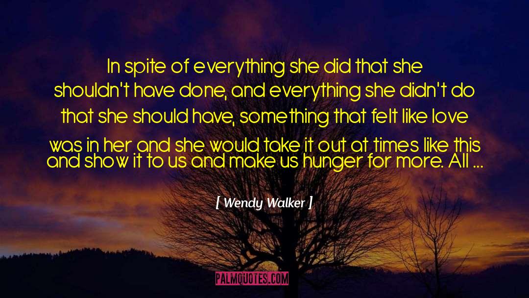 Believing In Something quotes by Wendy Walker