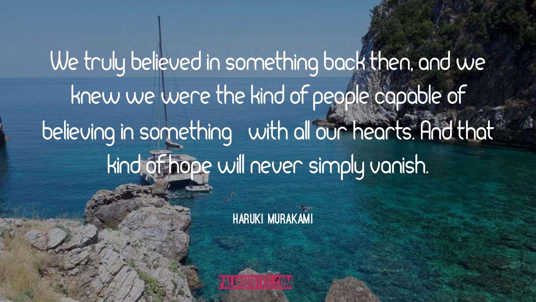 Believing In Something quotes by Haruki Murakami