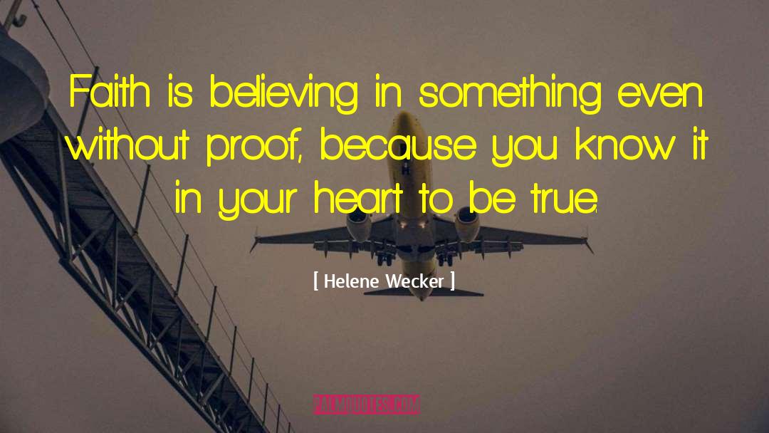 Believing In Something quotes by Helene Wecker