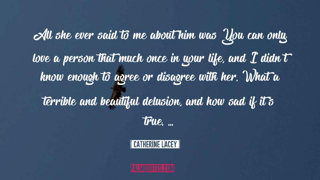 Believing In True Love quotes by Catherine Lacey