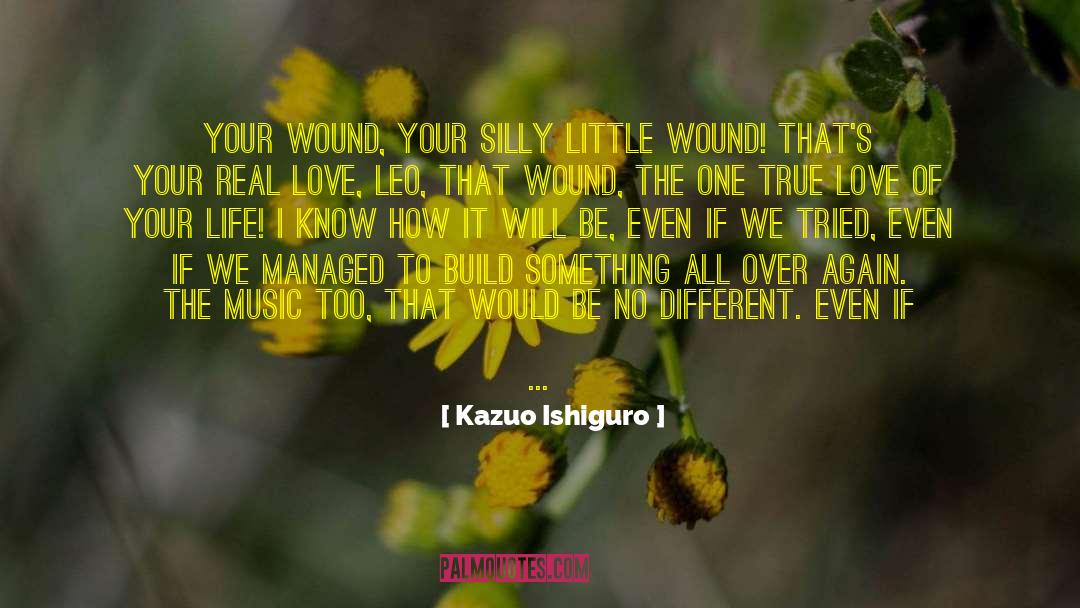 Believing In True Love quotes by Kazuo Ishiguro