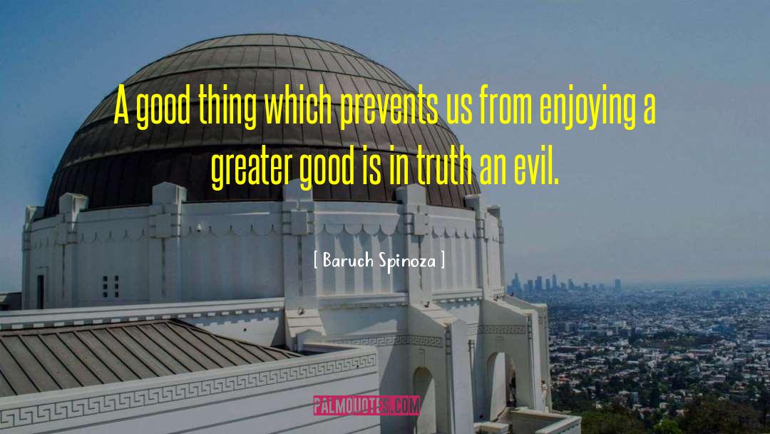 Believing In Truth quotes by Baruch Spinoza