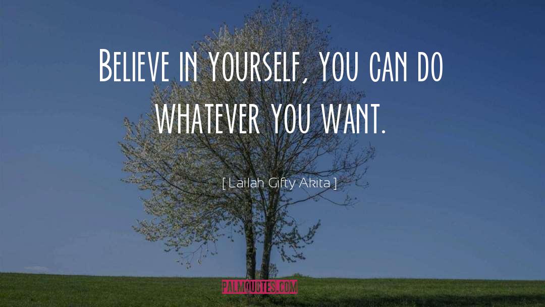 Believing In Yourself quotes by Lailah Gifty Akita