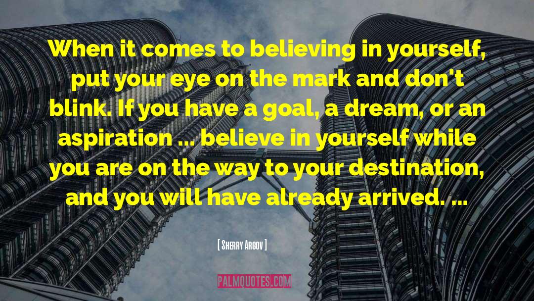 Believing In Yourself quotes by Sherry Argov