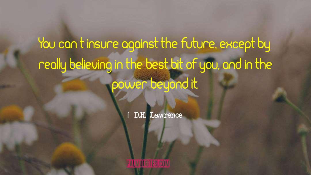 Believing In Yourself quotes by D.H. Lawrence