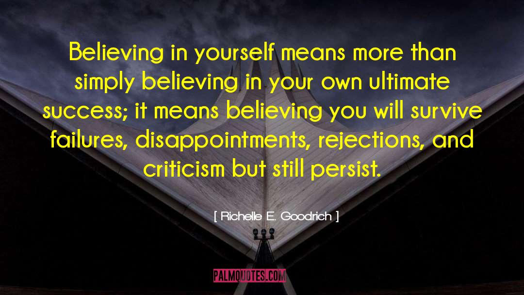 Believing In Yourself quotes by Richelle E. Goodrich