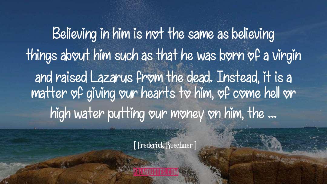 Believing In Yourself quotes by Frederick Buechner