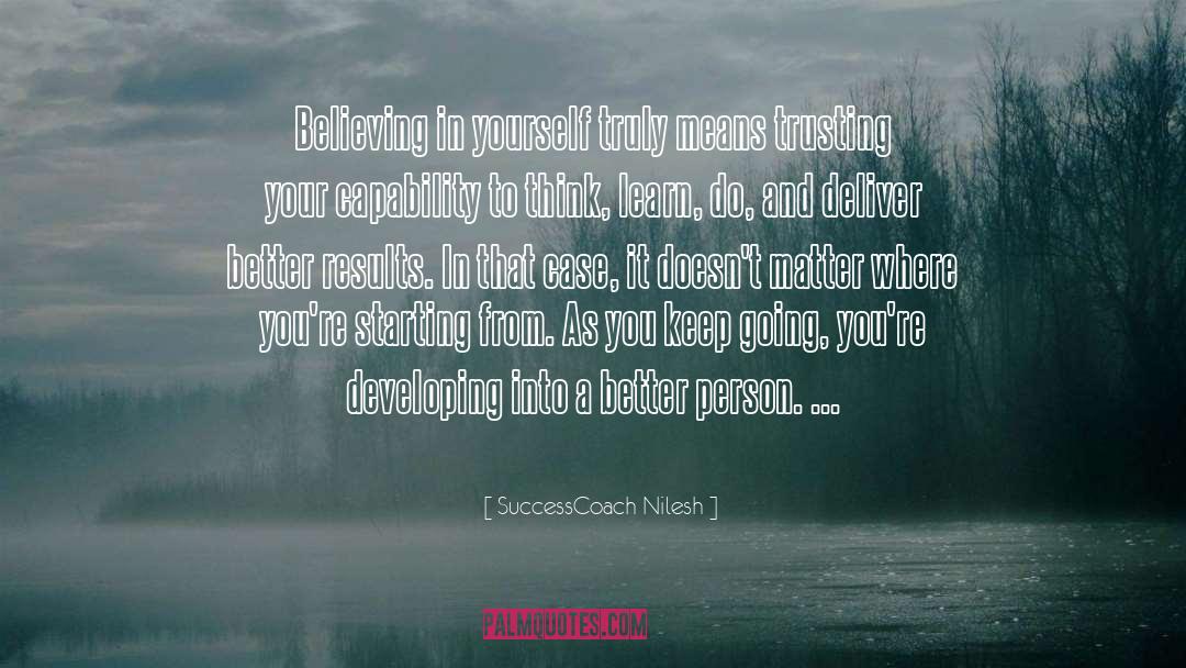 Believing In Yourself quotes by SuccessCoach Nilesh