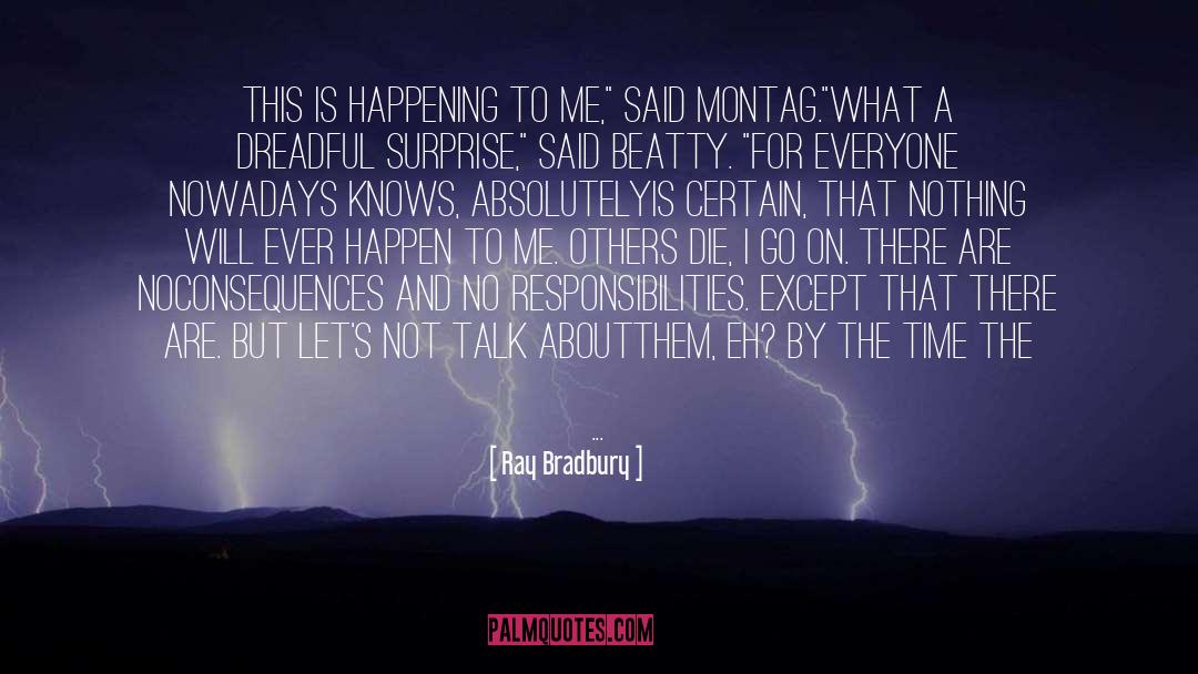 Believing It Will Happen quotes by Ray Bradbury