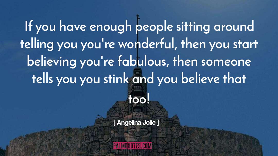 Believing quotes by Angelina Jolie