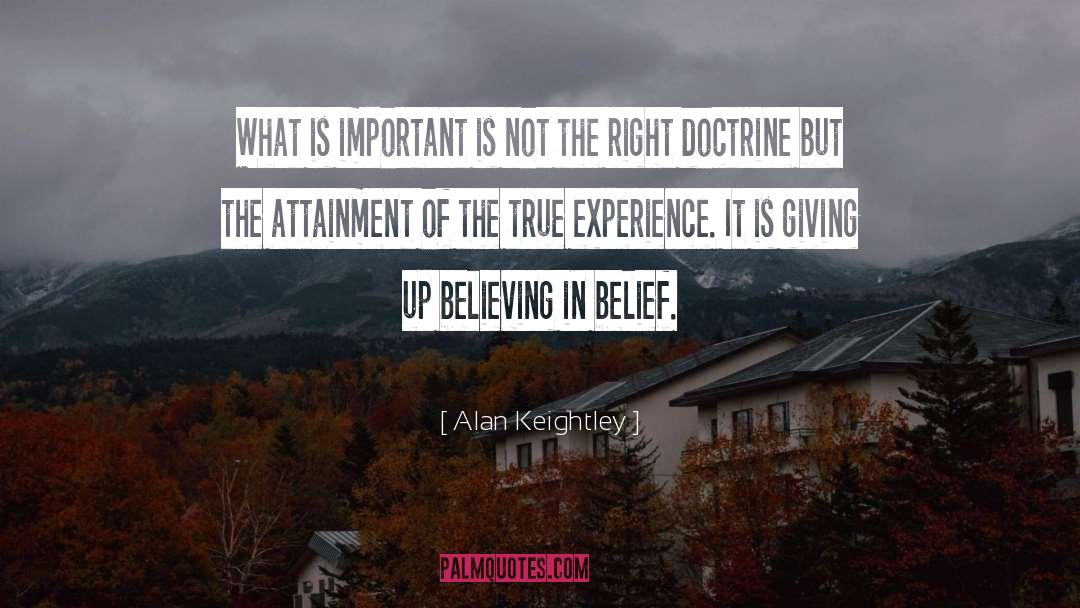 Believing quotes by Alan Keightley