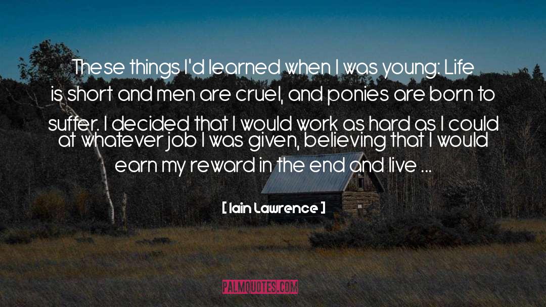 Believing quotes by Iain Lawrence