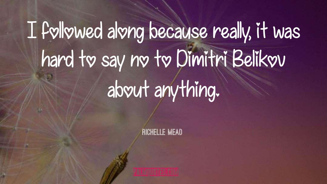 Belikov quotes by Richelle Mead