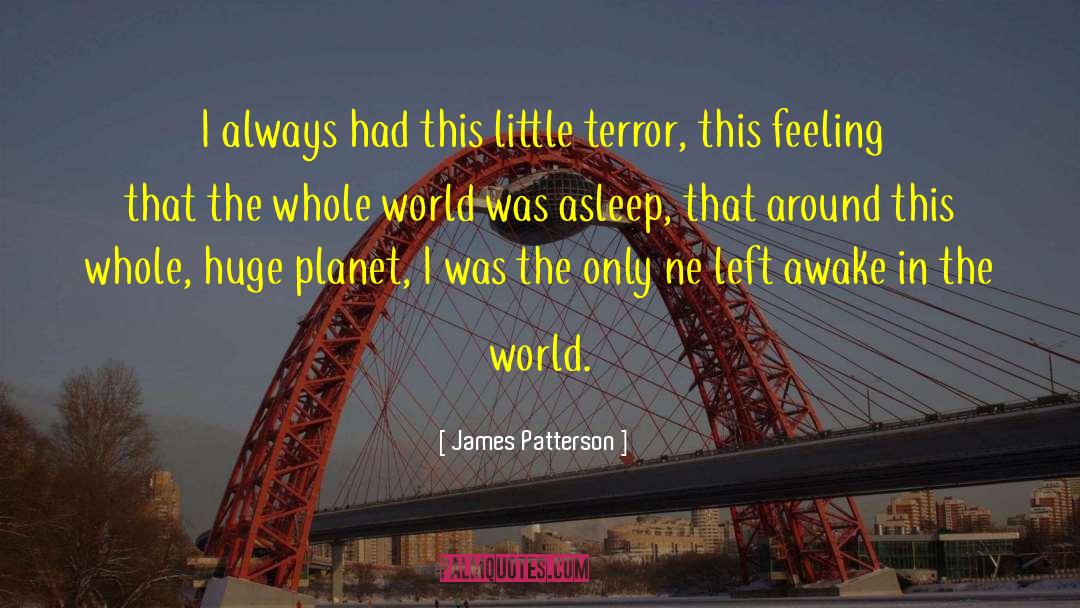 Belirsizlik Ne quotes by James Patterson