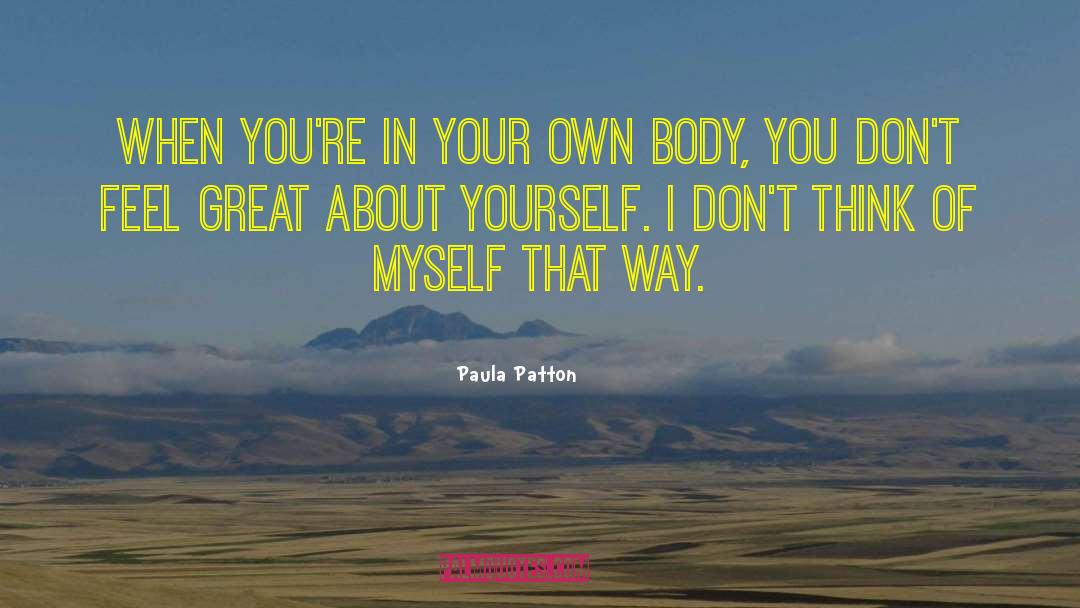 Belisle Body quotes by Paula Patton