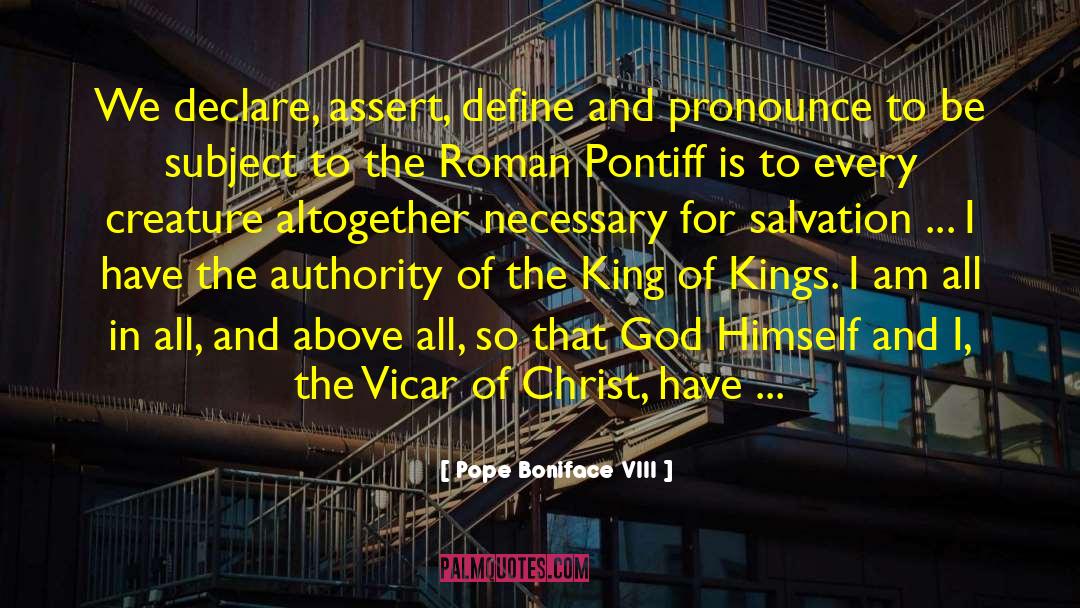 Belisle Pronounce quotes by Pope Boniface VIII