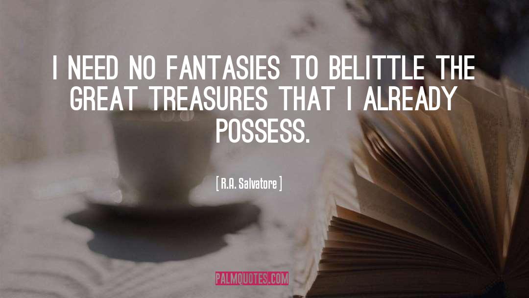 Belittle quotes by R.A. Salvatore