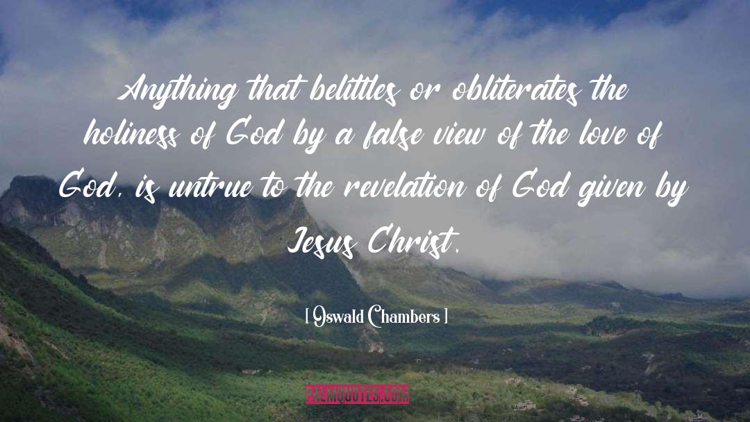 Belittles quotes by Oswald Chambers