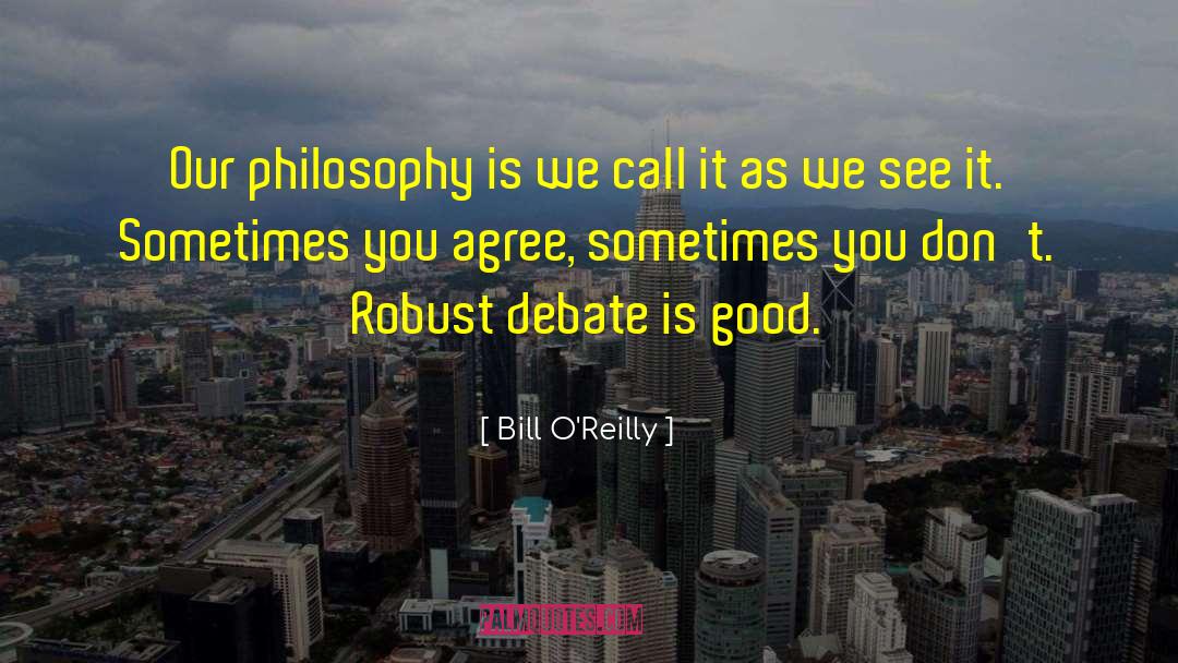 Belive quotes by Bill O'Reilly