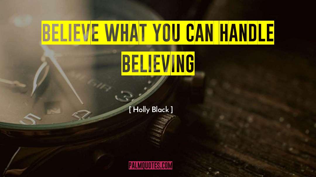Belive quotes by Holly Black