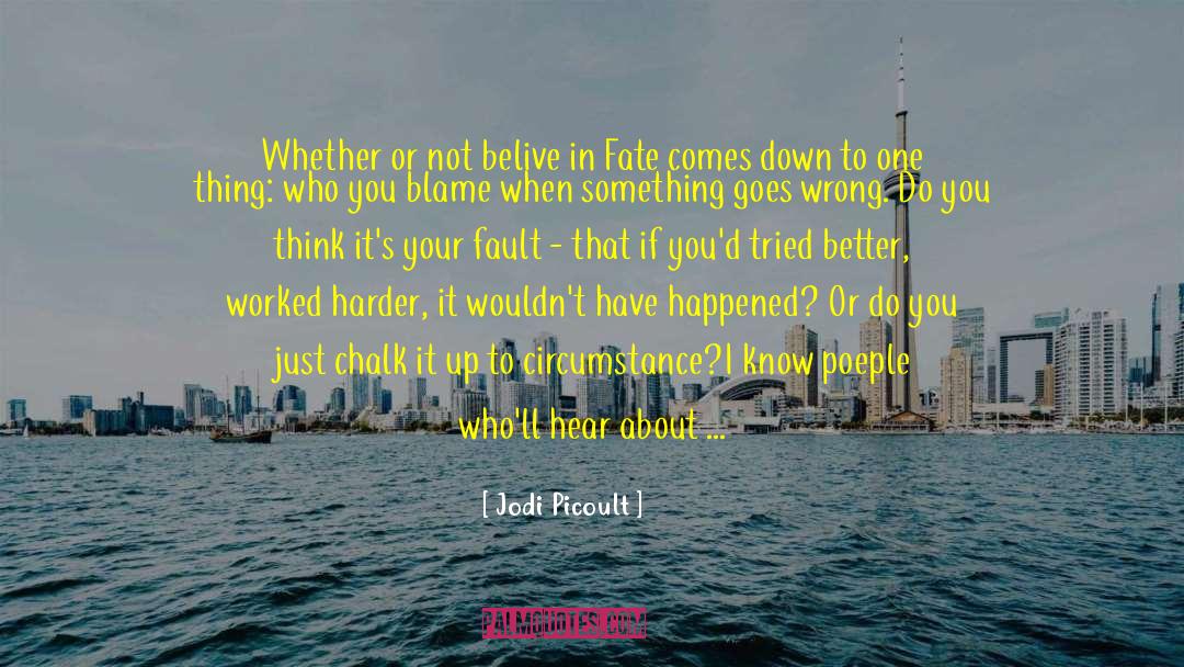 Belive quotes by Jodi Picoult