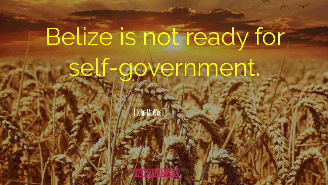 Belize quotes by John McAfee