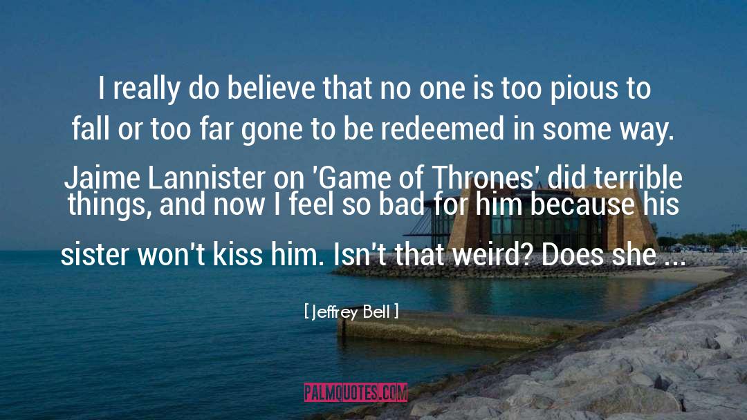 Bell quotes by Jeffrey Bell