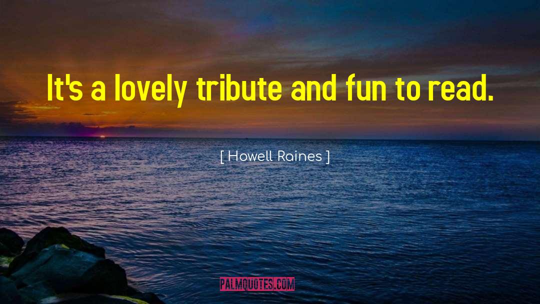 Bella Lovely quotes by Howell Raines