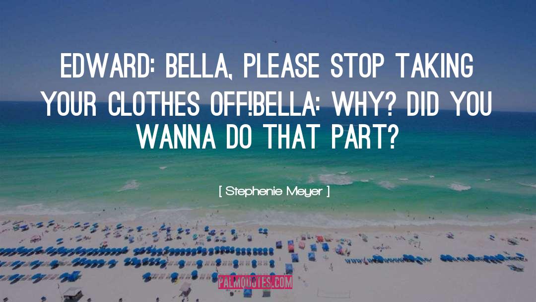 Bella quotes by Stephenie Meyer