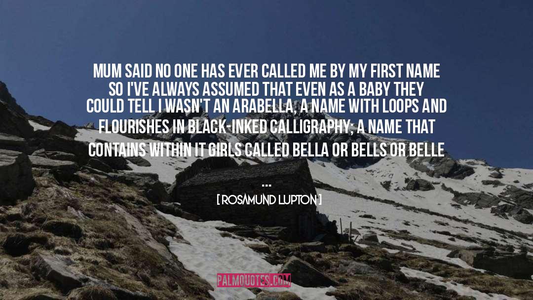 Belle quotes by Rosamund Lupton