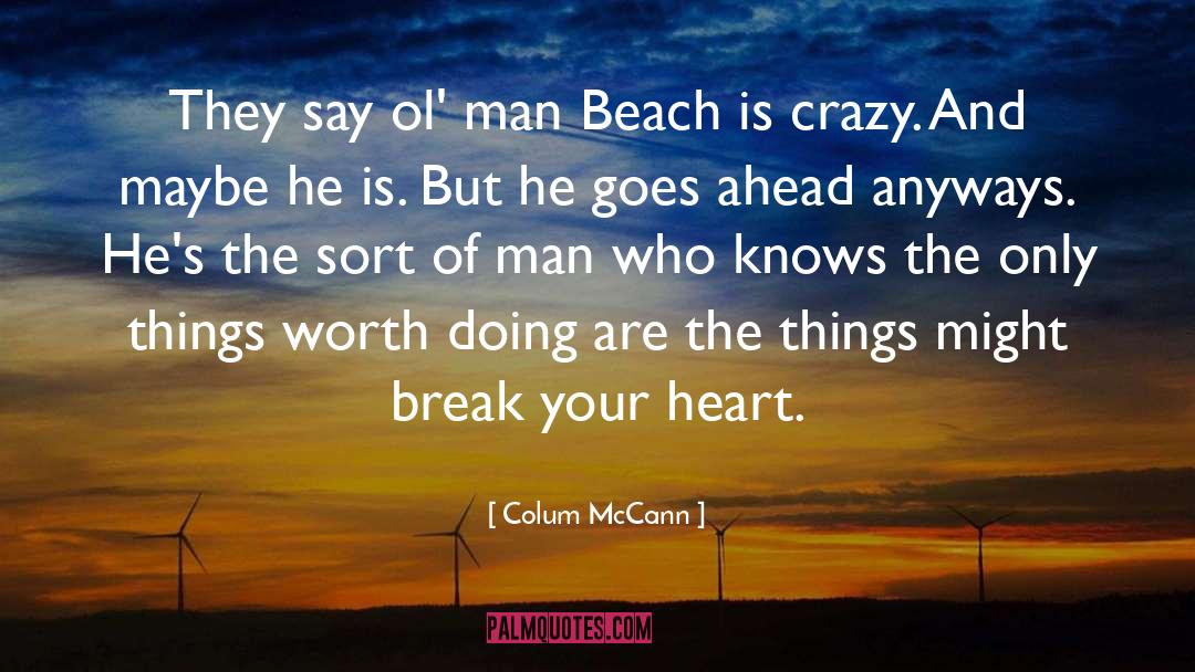 Belleayre Beach quotes by Colum McCann