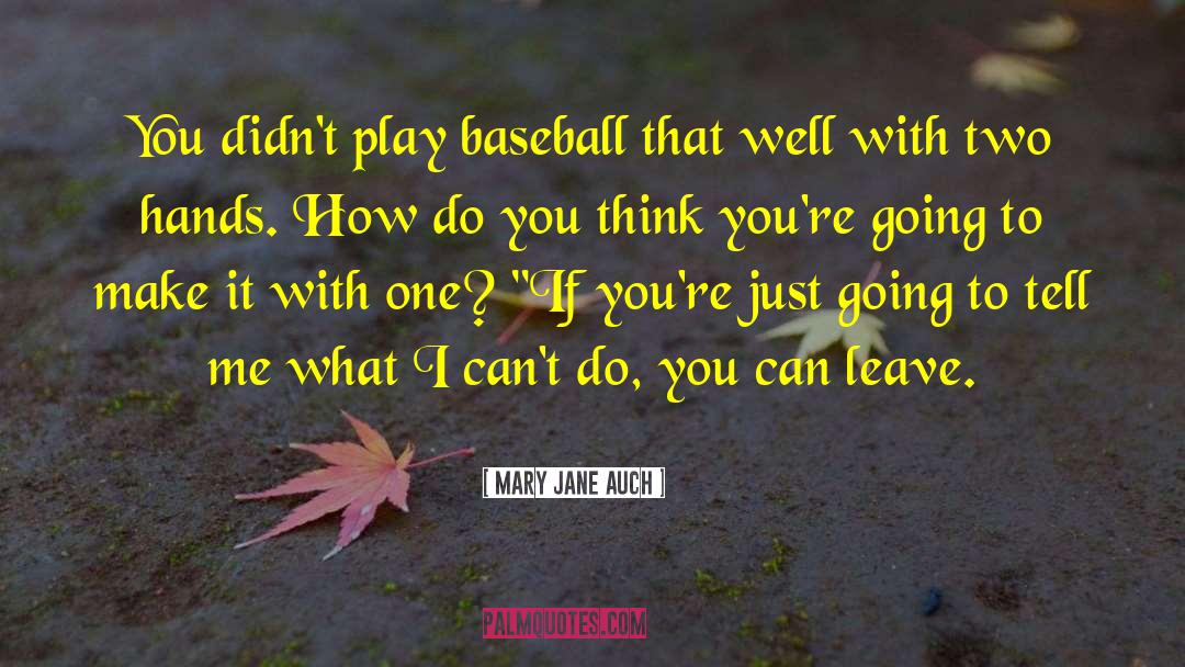 Belliard Baseball quotes by Mary Jane Auch