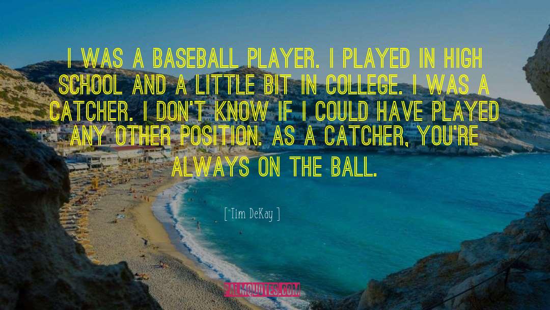 Belliard Baseball quotes by Tim DeKay