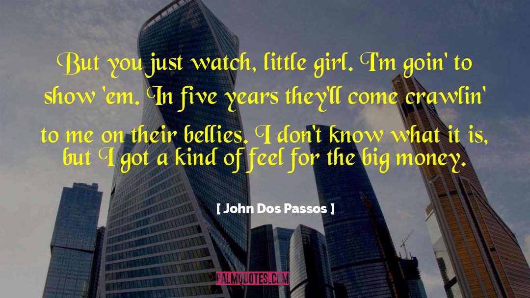 Bellies quotes by John Dos Passos