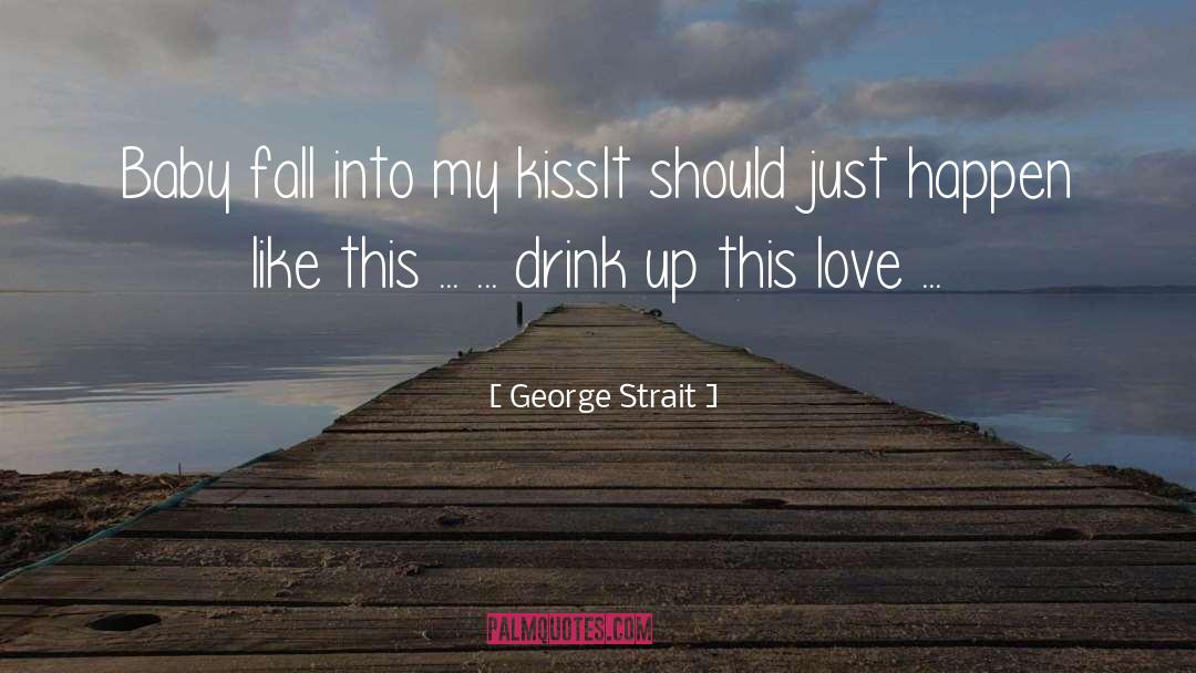 Bellini Drink quotes by George Strait