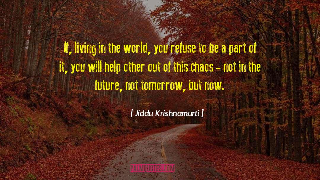 Belloise quotes by Jiddu Krishnamurti