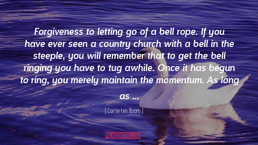 Bells Ringing quotes by Corrie Ten Boom