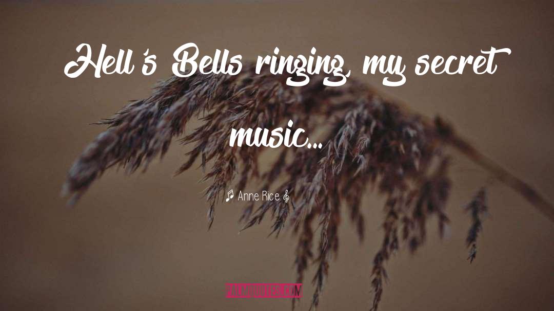Bells Ringing quotes by Anne Rice