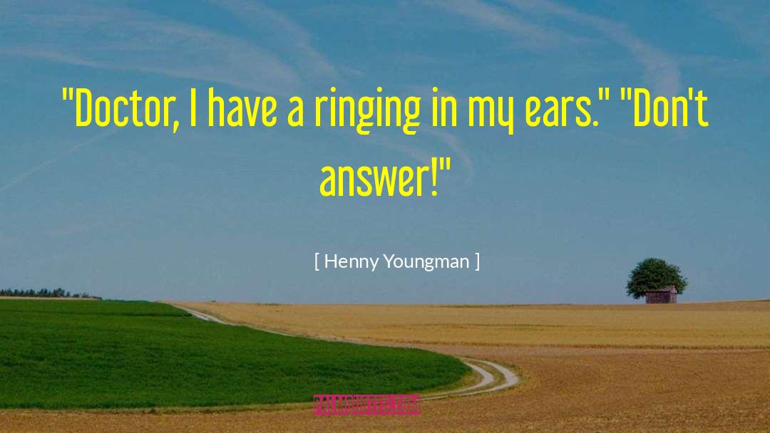 Bells Ringing quotes by Henny Youngman