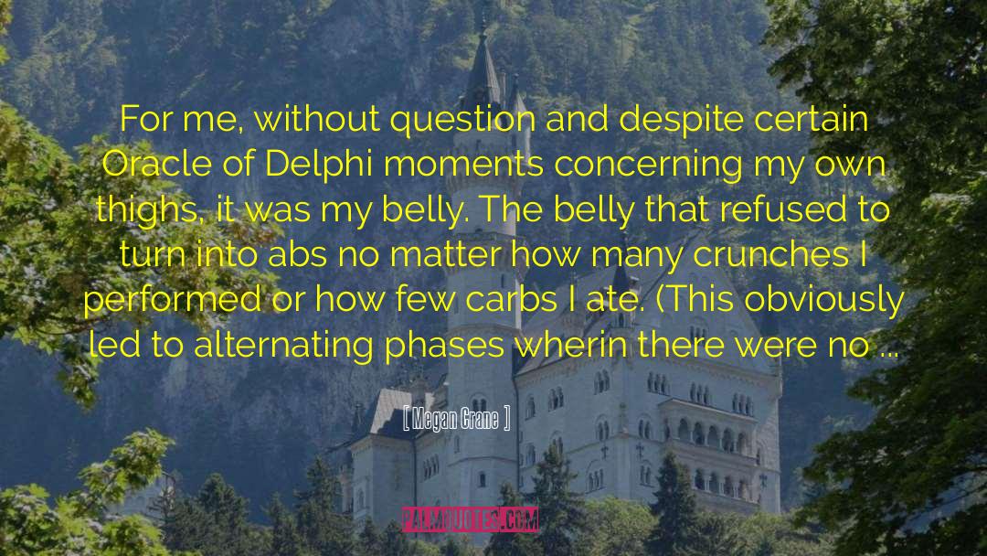 Belly Bloat quotes by Megan Crane