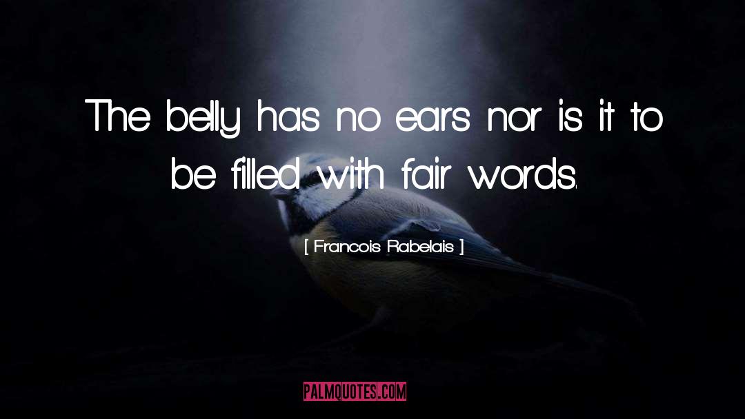 Belly Bloat quotes by Francois Rabelais