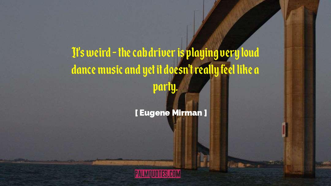 Belly Dance quotes by Eugene Mirman