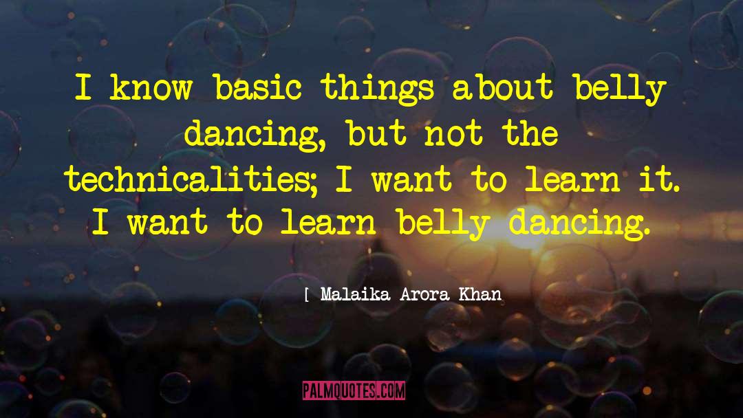Belly Dancing quotes by Malaika Arora Khan