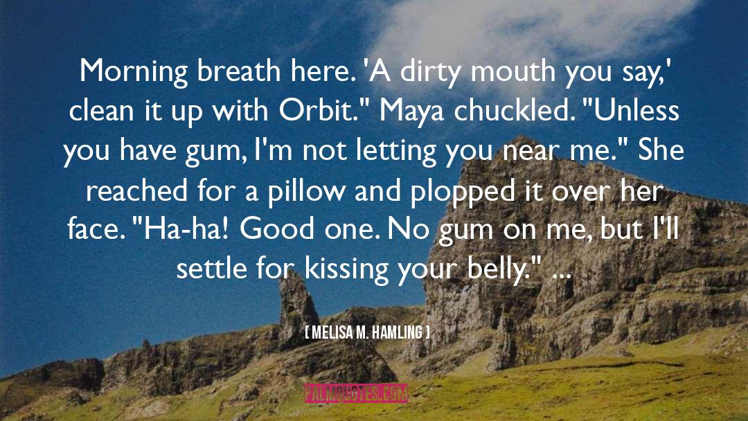 Belly Laughs quotes by Melisa M. Hamling