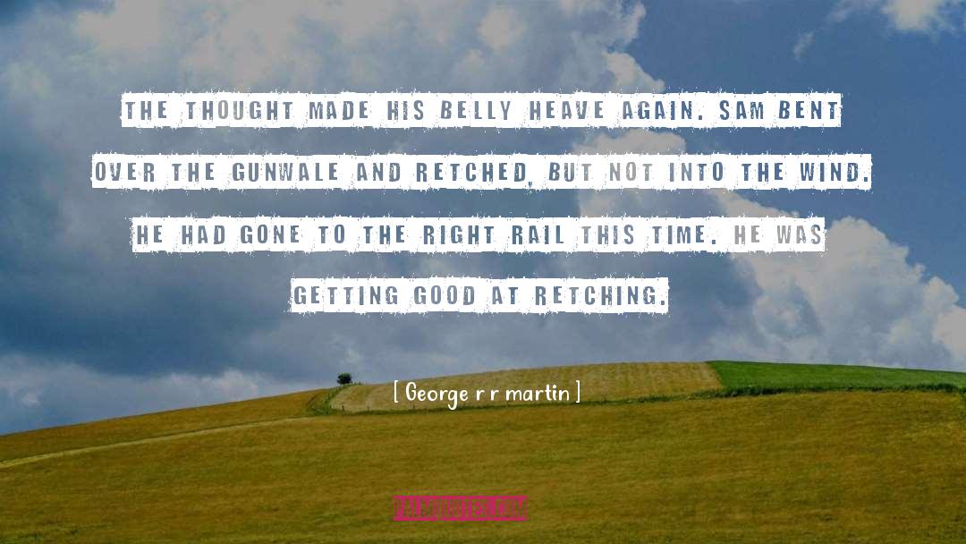 Belly quotes by George R R Martin