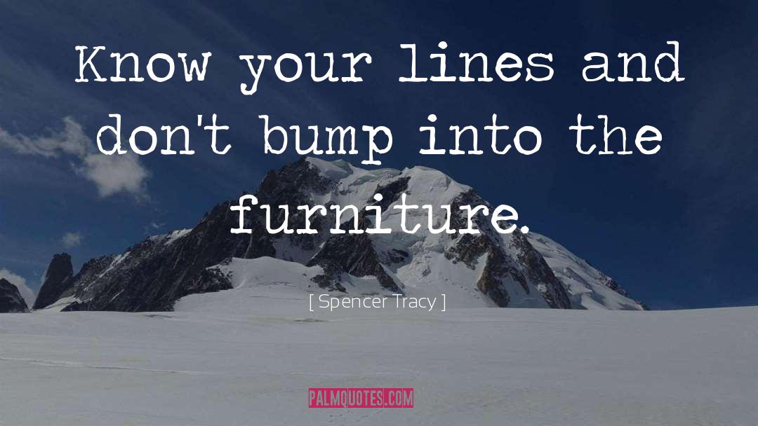 Belnick Furniture quotes by Spencer Tracy