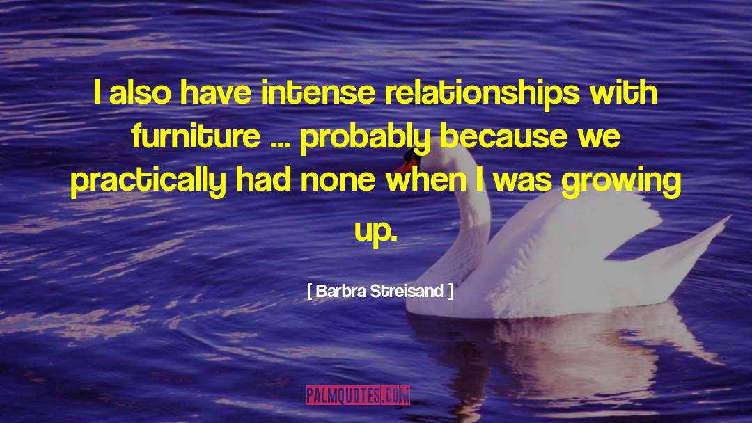 Belnick Furniture quotes by Barbra Streisand