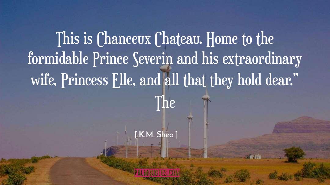 Beloeil Chateau quotes by K.M. Shea