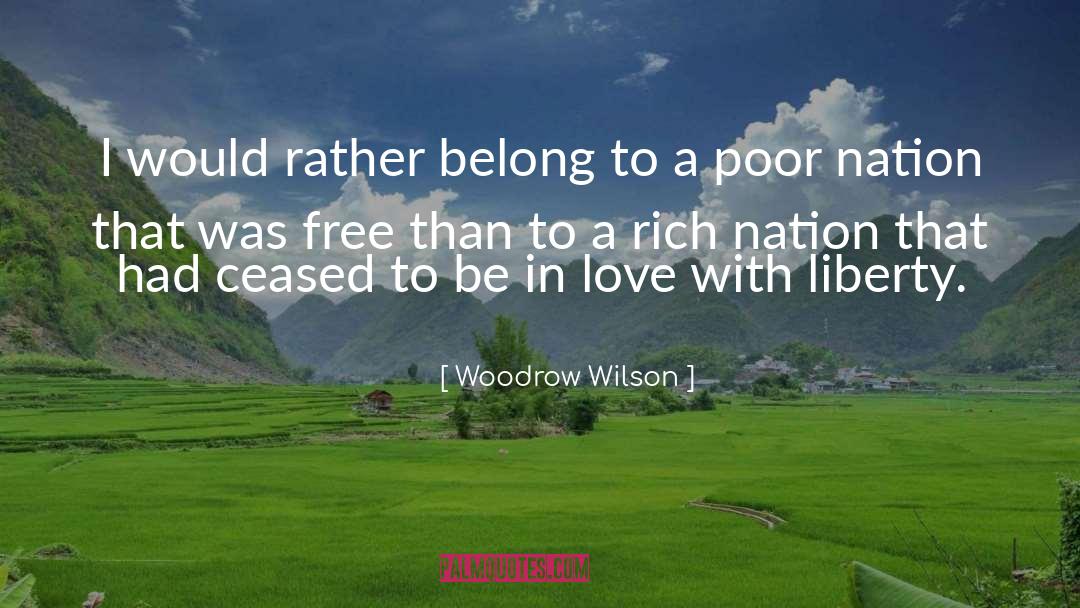 Belong To Here quotes by Woodrow Wilson