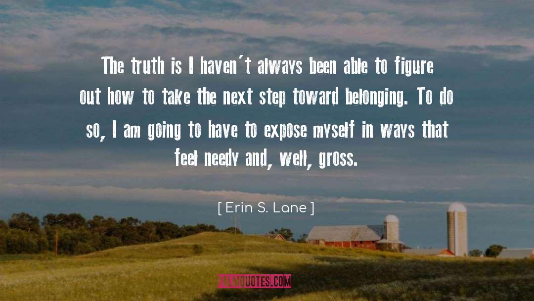 Belonging quotes by Erin S. Lane